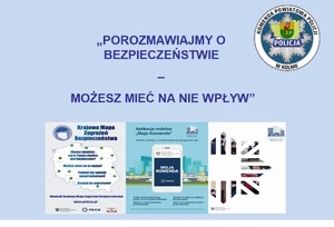 Zrzut ekranu ze slajdu prezentacji multimedialnej. Na niej napis: porozmawiajmy o bezpieczeństwie - możesz mieć na nie wpływ, logo KPP w Kolnie oraz 3 obrazki promujące aplikację Moja komenda i Krajową mapę zagrożeń bezpieczeństwa.