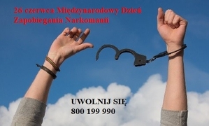 Międzynarodowy Dzień Zapobiegania Narkomanii. Uwolnij się. 800 199 990.