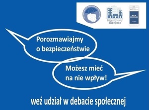 Porozmawiajmy o bezpieczeństwie. Możesz mieć na nie wpływ. Weź udział w debacie społecznej