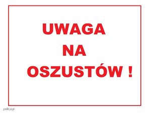 Uwaga na oszustów!