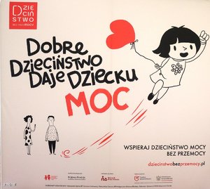 Dobre dzieciństwo daje dziecku moc